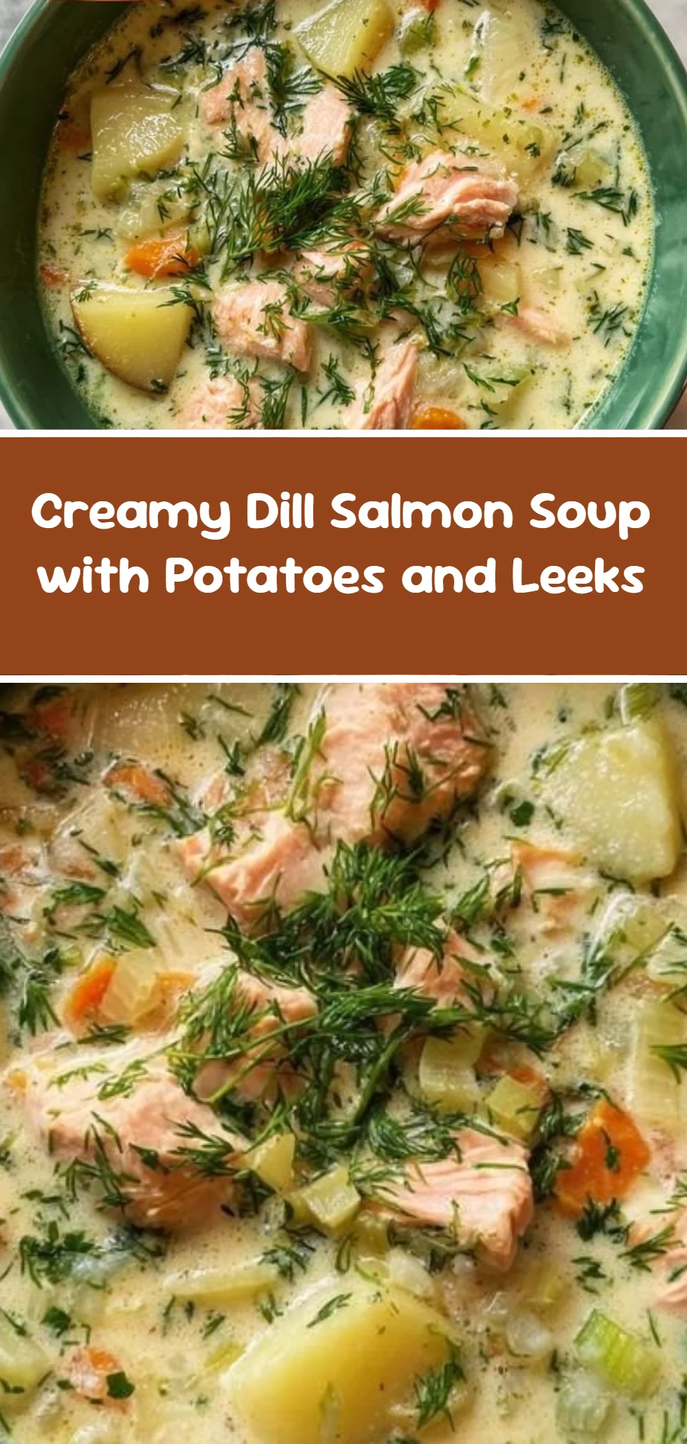 Creamy Dill Salmon Soup with Potatoes and Leeks
