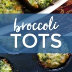 healthy broccoli tots recipe easy broccoli tots 2026 08 07 203259 462x1024 1