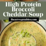 high protein broccoli cheddar soup 2026 08 06 192332 478x1024 1