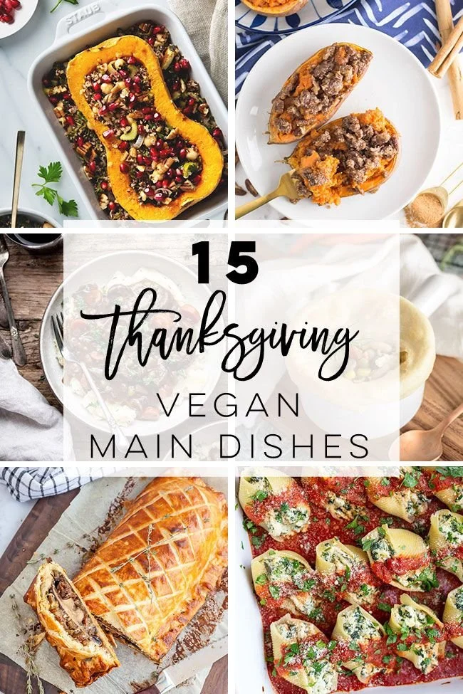 Vegan Thanksgiving main dishes including savory plant-based recipes.